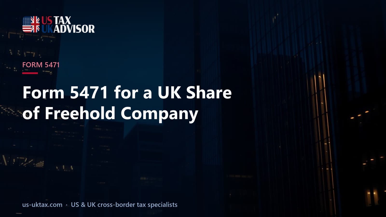 Form 5471 for a UK Share of Freehold Company