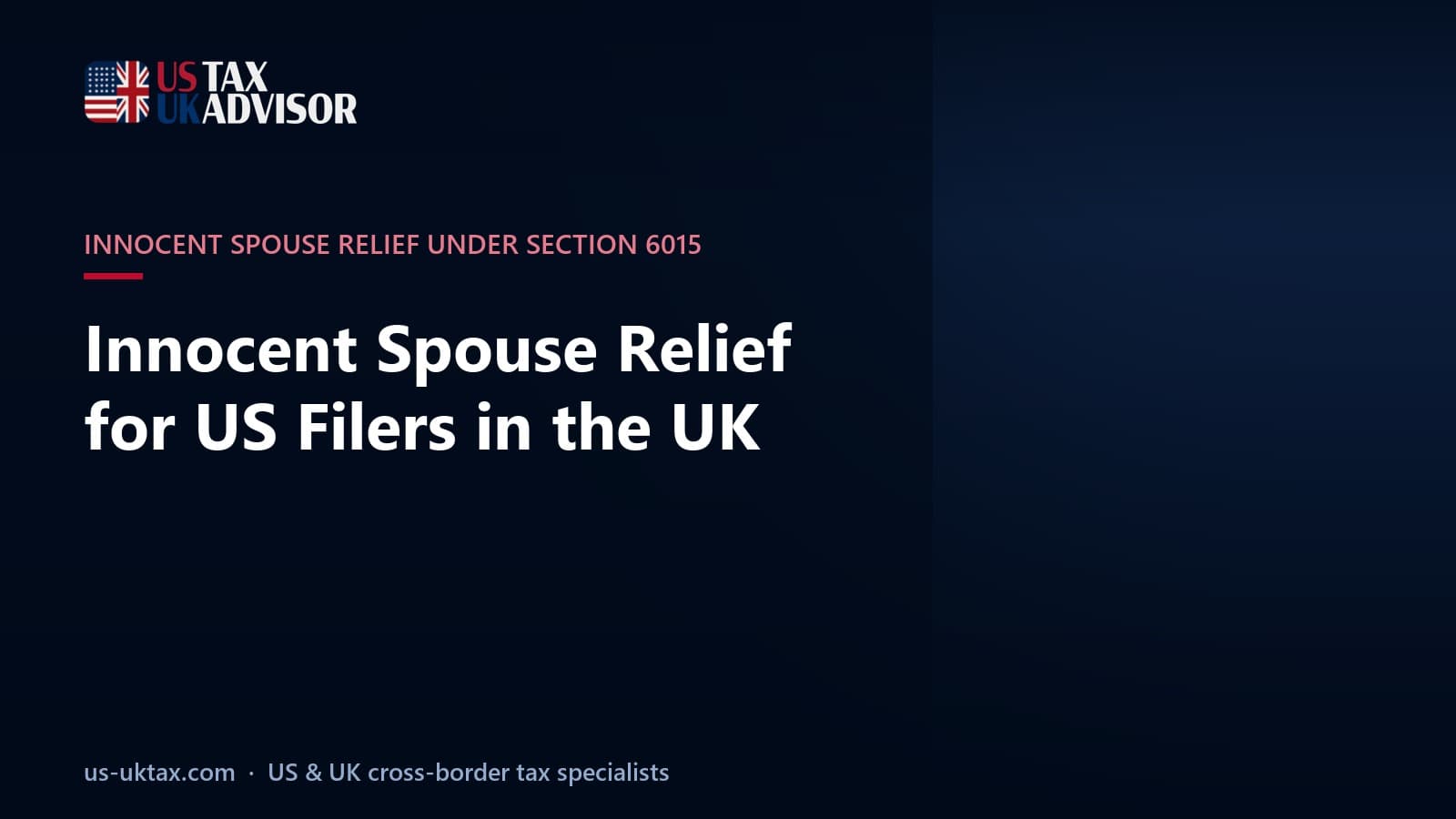Innocent Spouse Relief for US Filers in the UK