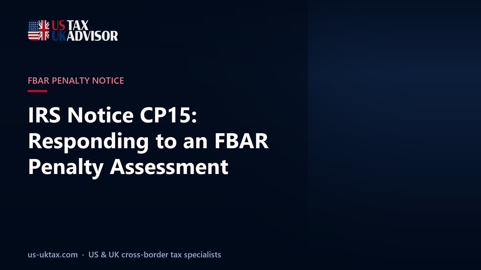 IRS Notice CP15: Responding to an FBAR Penalty Assessment