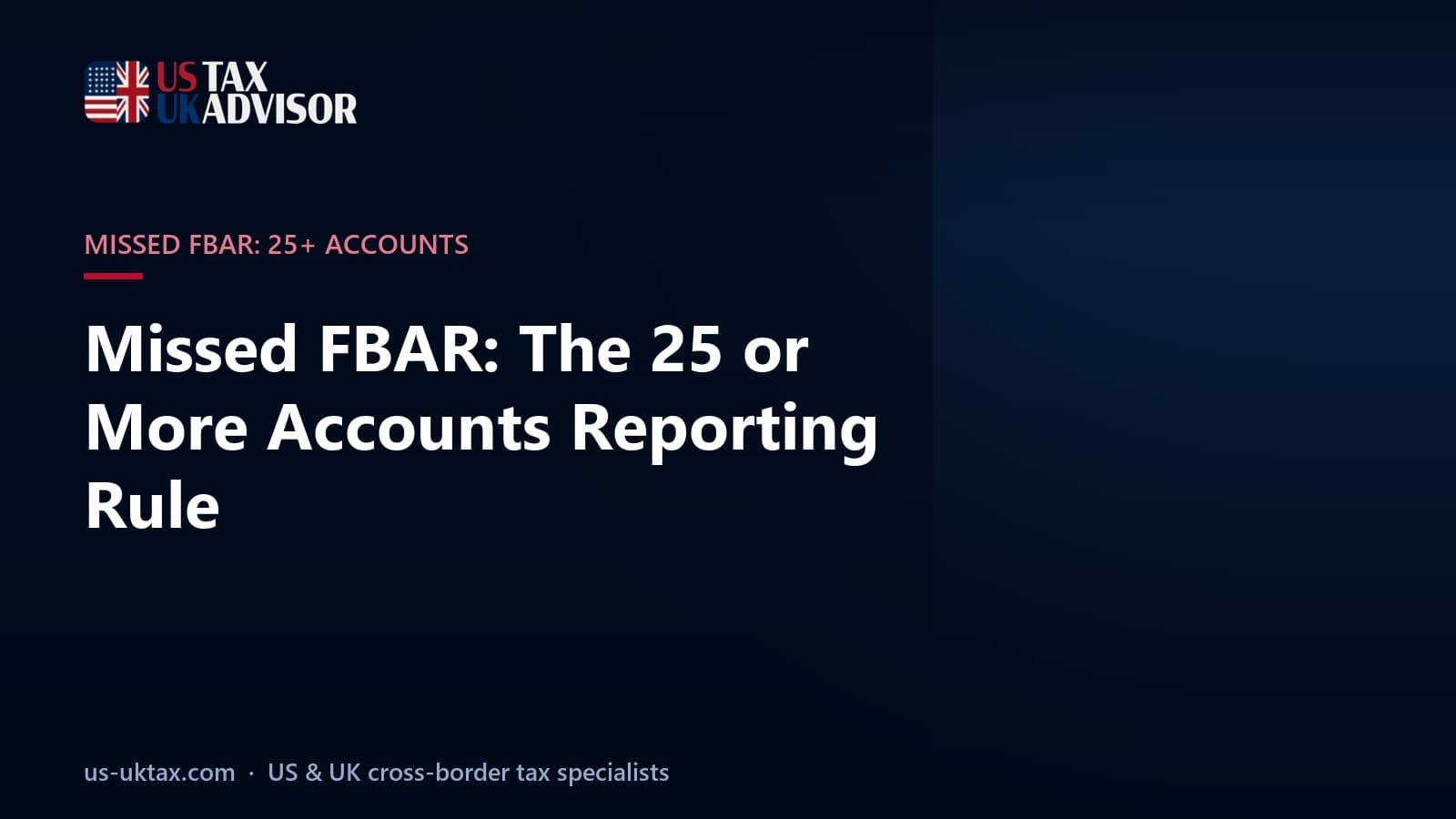 Missed FBAR: The 25 or More Accounts Reporting Rule