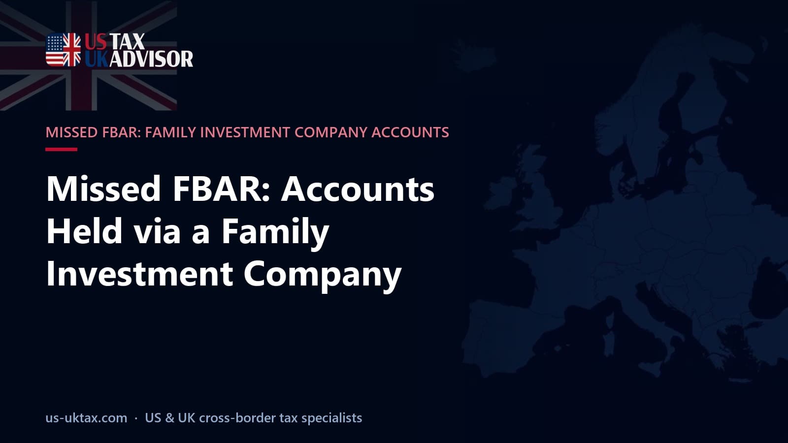 Missed FBAR: Accounts Held via a Family Investment Company
