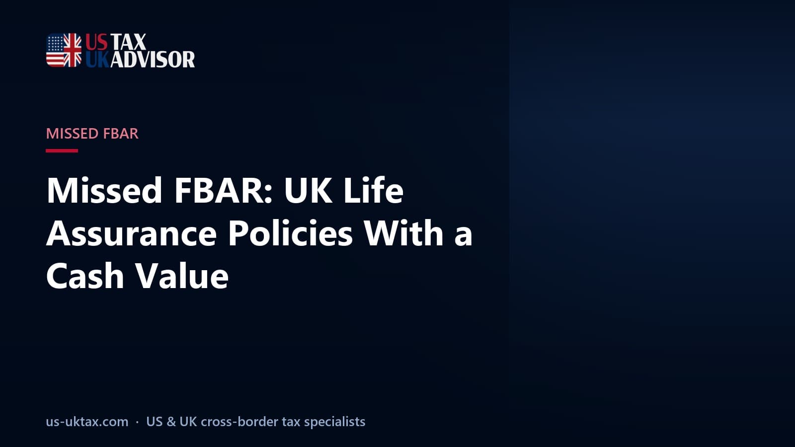 Missed FBAR: UK Life Assurance Policies With a Cash Value