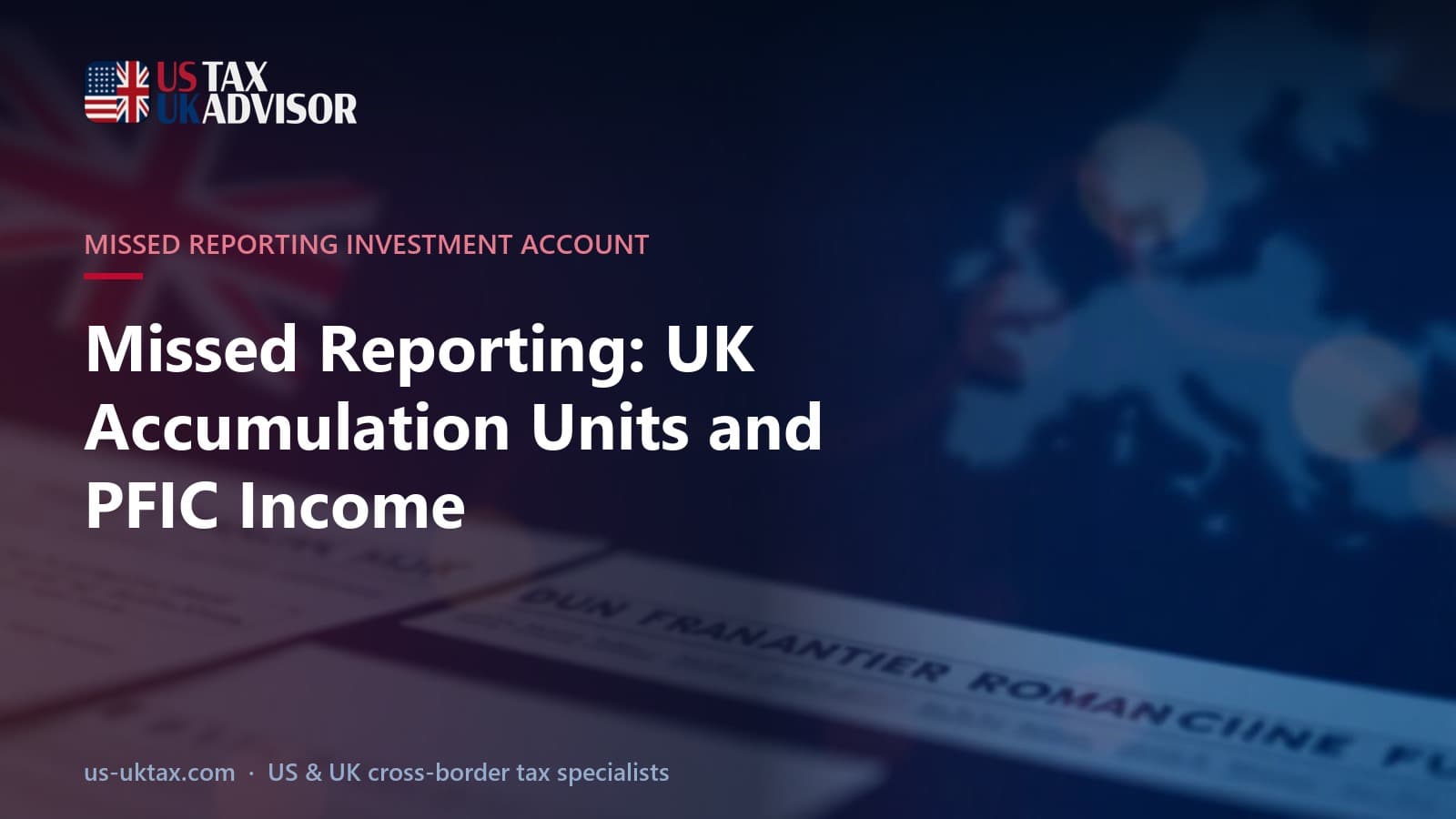 Missed Reporting: UK Accumulation Units and PFIC Income