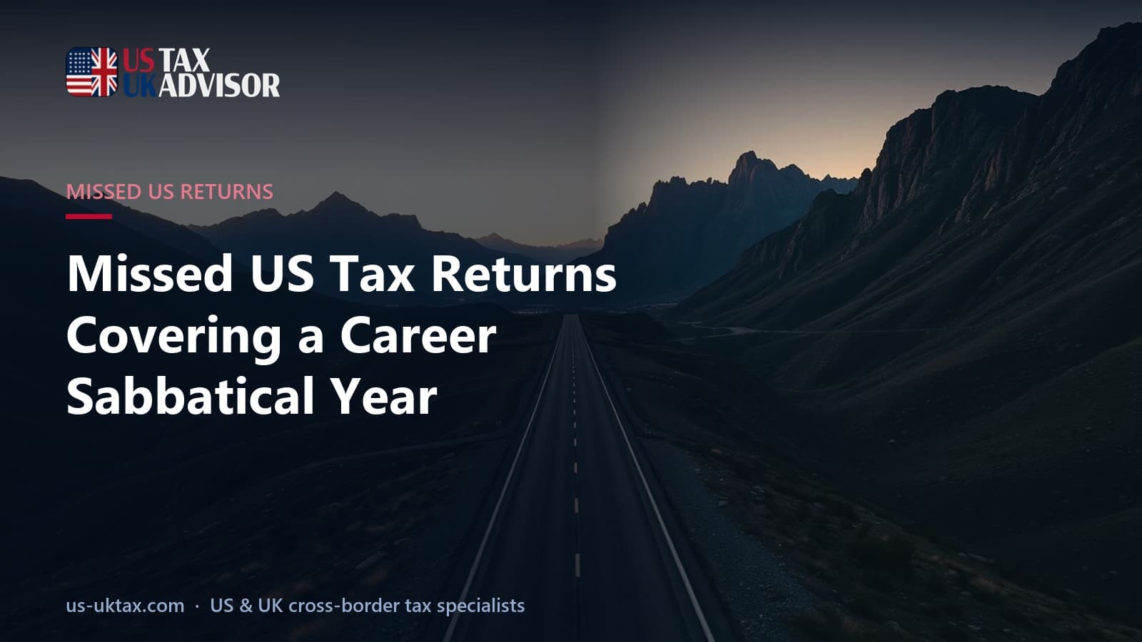Missed US Tax Returns Covering a Career Sabbatical Year