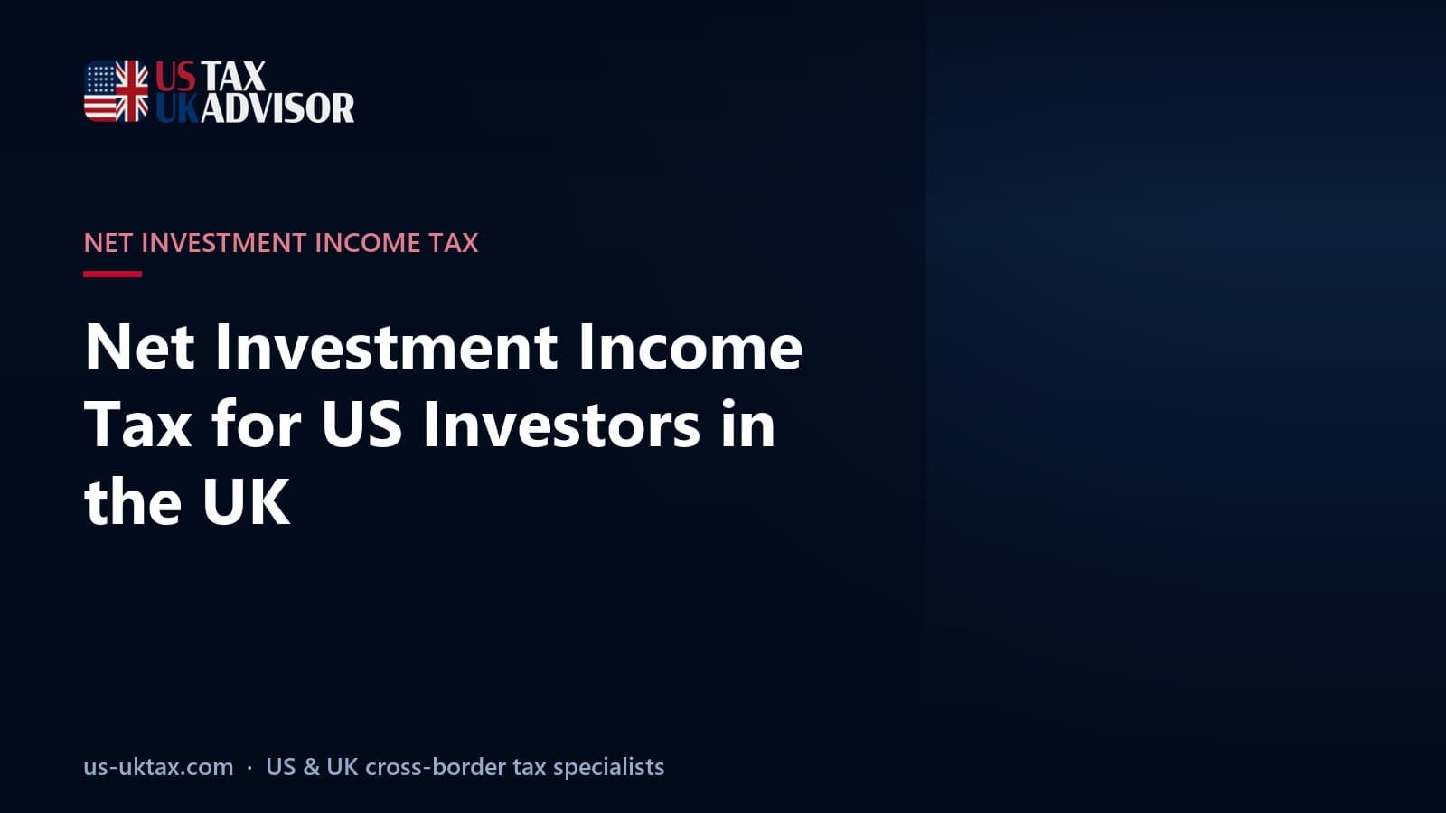 Net Investment Income Tax for US Investors in the UK