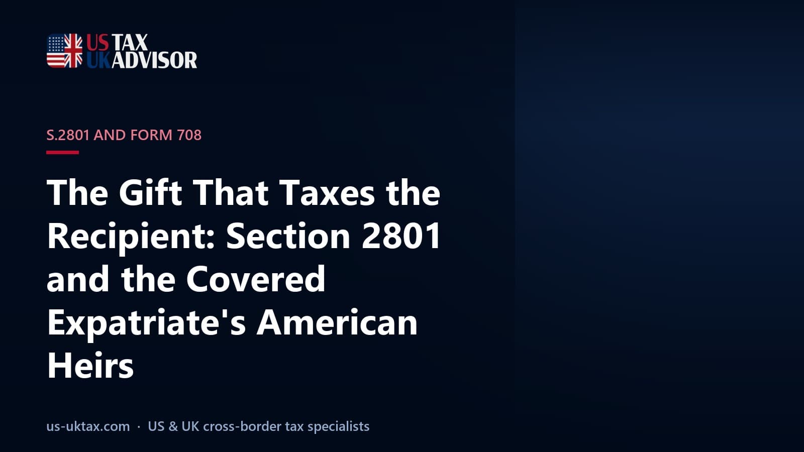 The Gift That Taxes the Recipient: Section 2801 and the Covered Expatriate's American Heirs