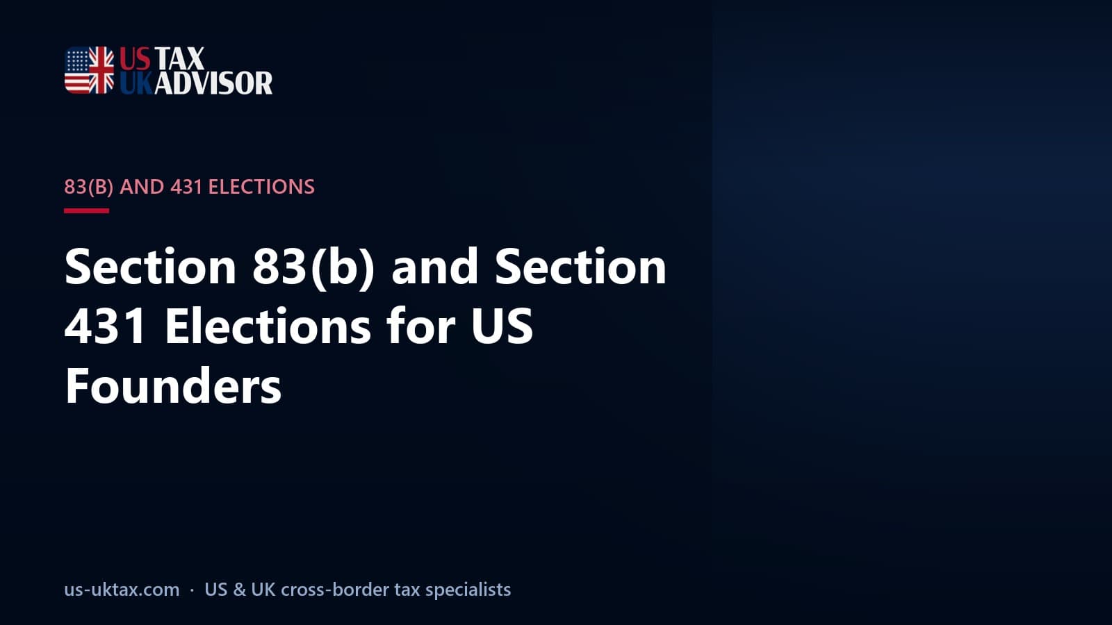 Section 83(b) and Section 431 Elections for US Founders