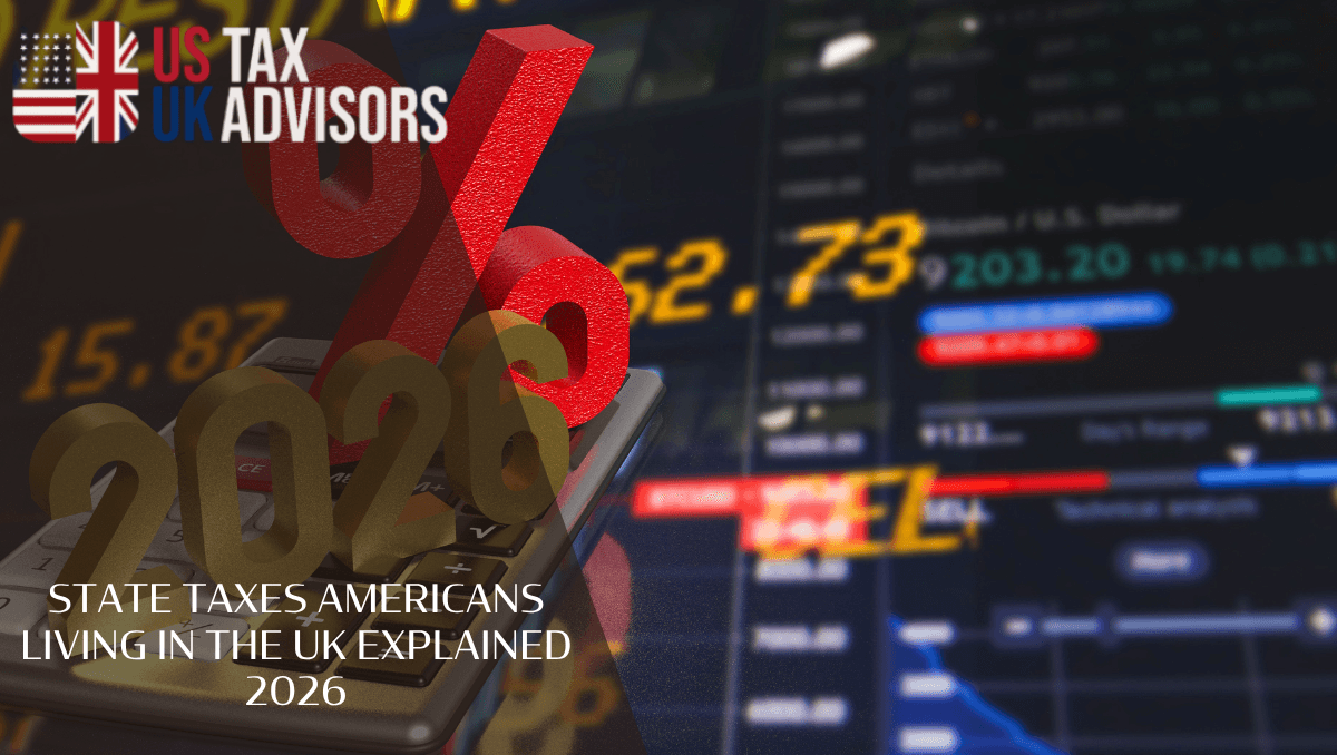 state taxes Americans living in the UK explained 2026