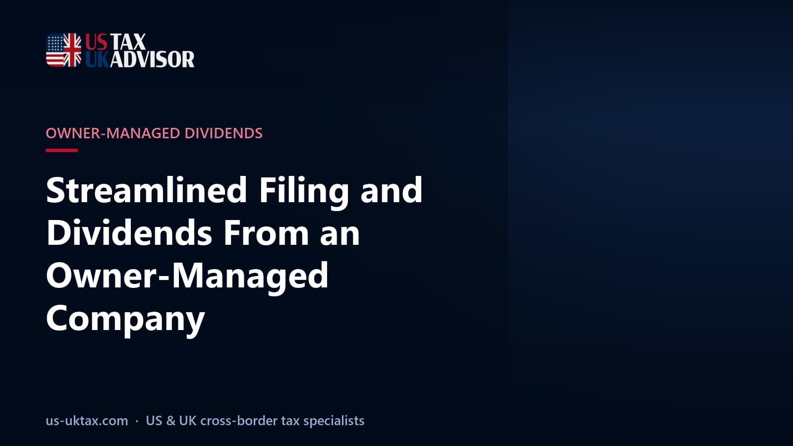 Streamlined Filing and Dividends From an Owner-Managed Company