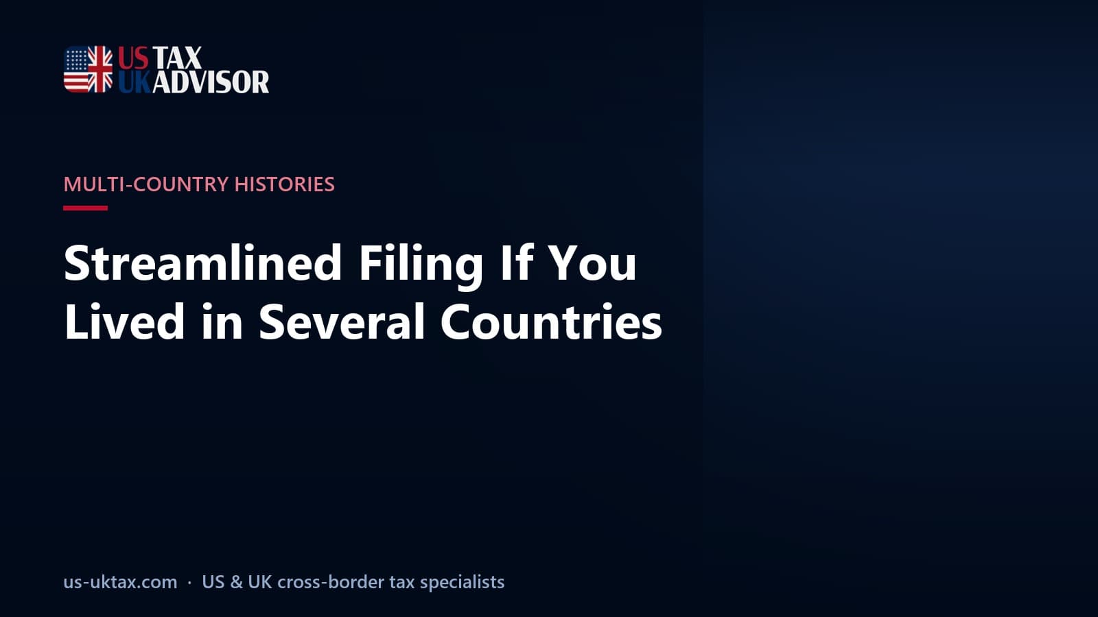 Streamlined Filing If You Lived in Several Countries