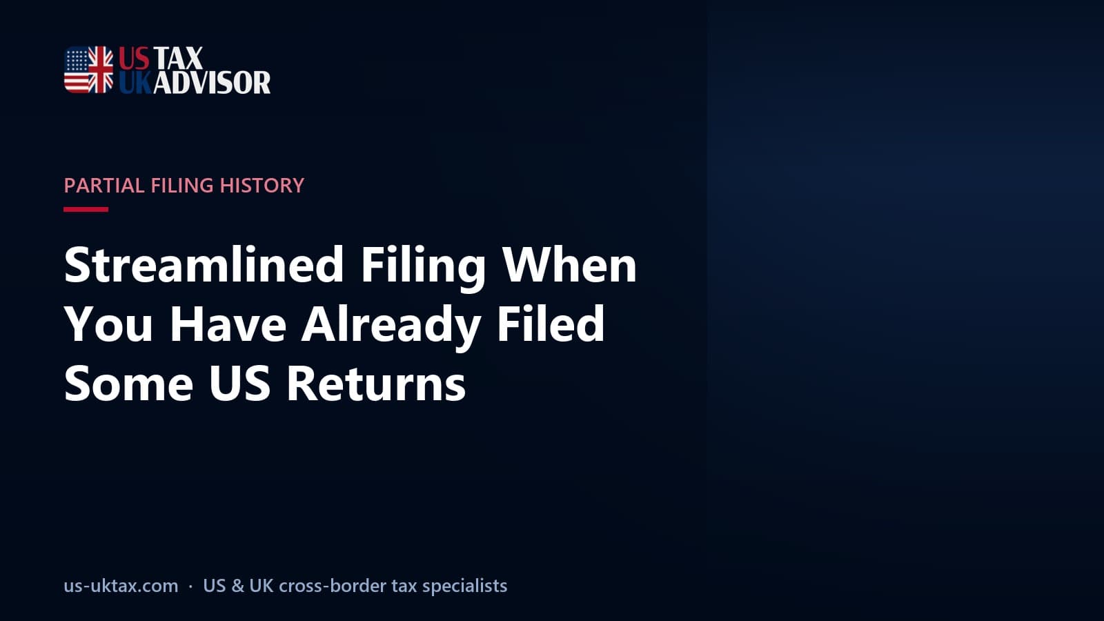 Streamlined Filing When You Have Already Filed Some US Returns