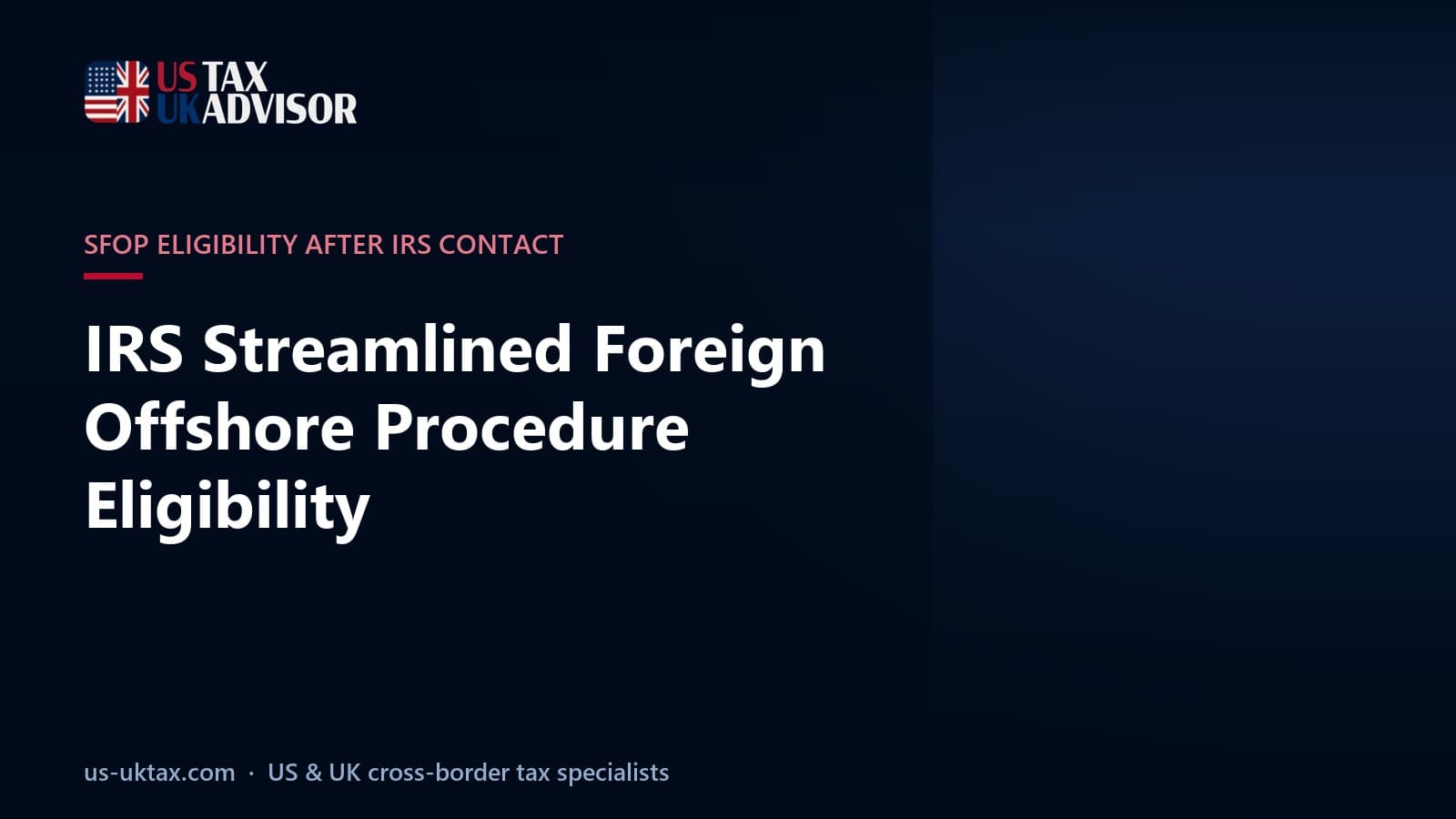 IRS Streamlined Foreign Offshore Procedure Eligibility