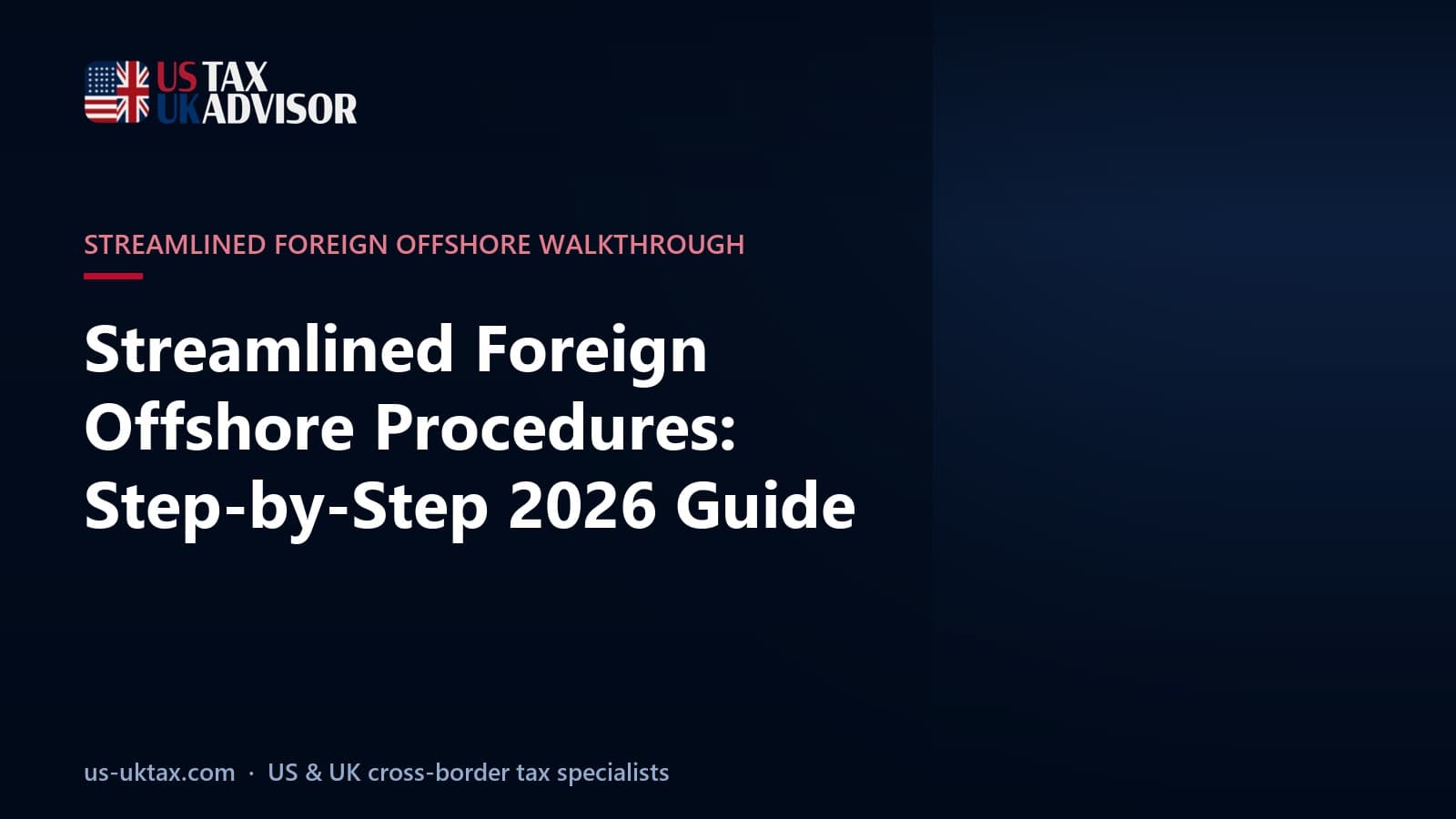 Streamlined Foreign Offshore Procedures: Step-by-Step 2026 Guide