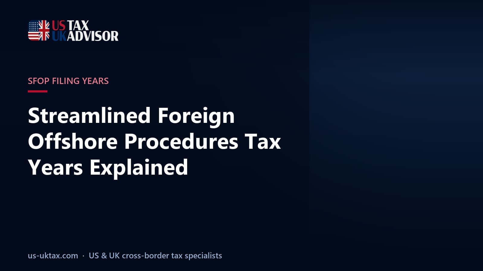 Streamlined Foreign Offshore Procedures Tax Years Explained