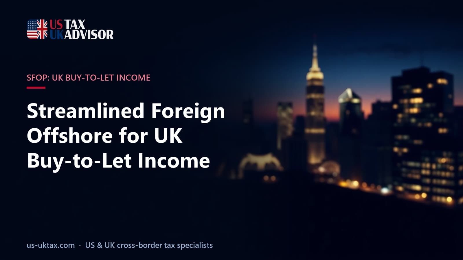 Streamlined Foreign Offshore for UK Buy-to-Let Income