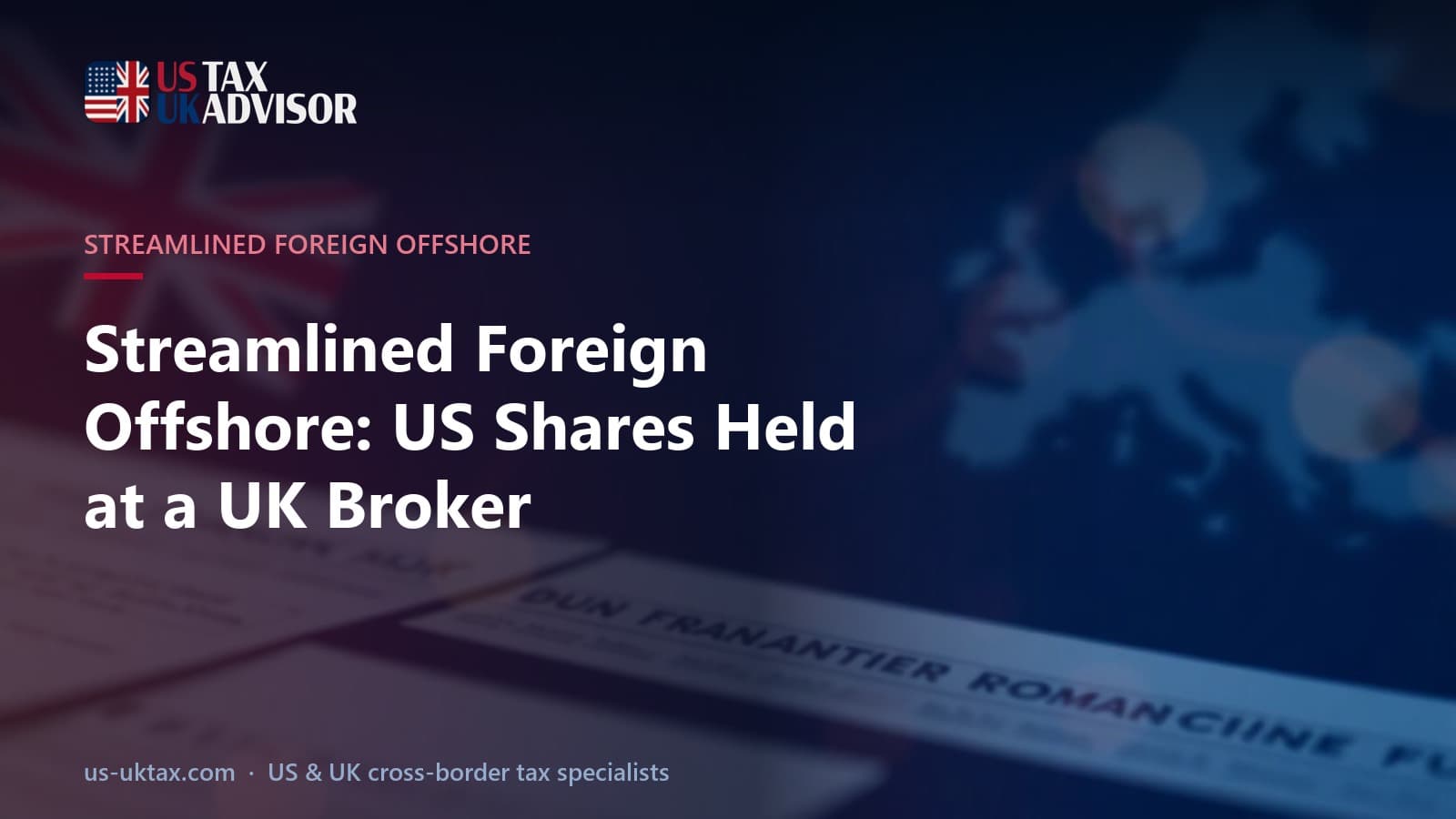 Streamlined Foreign Offshore: US Shares Held at a UK Broker