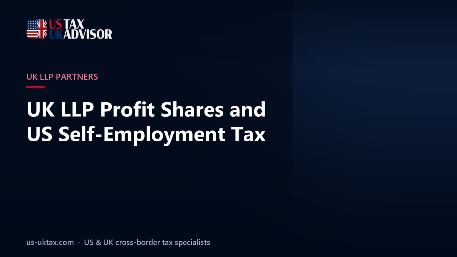 UK LLP Profit Shares and US Self-Employment Tax
