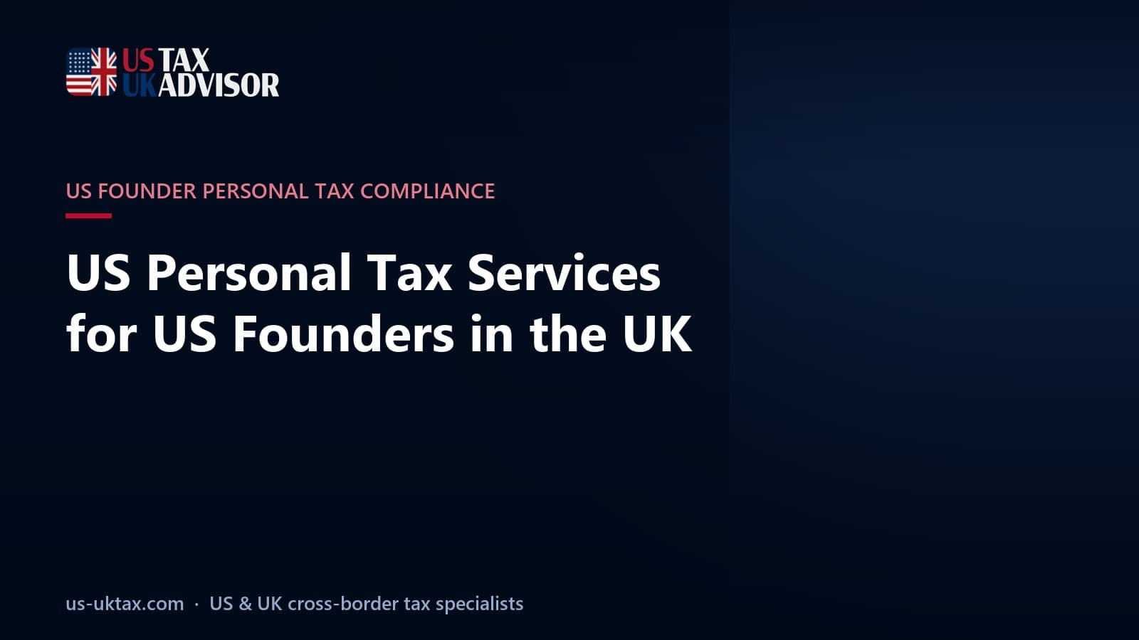 US Personal Tax Services for US Founders in the UK